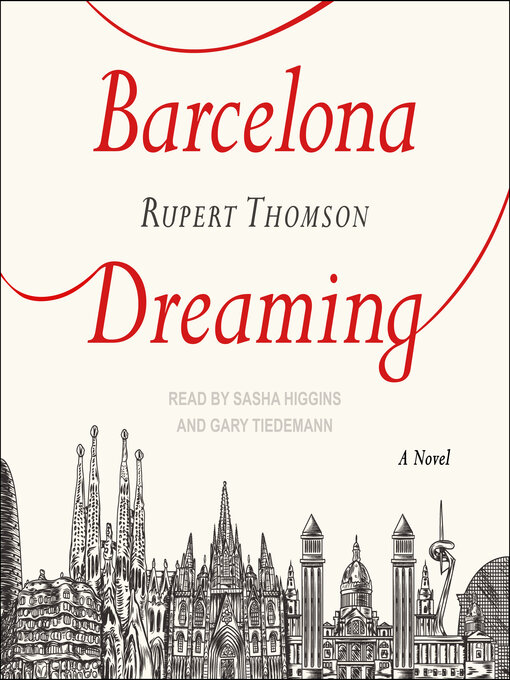 Title details for Barcelona Dreaming by Rupert Thomson - Available